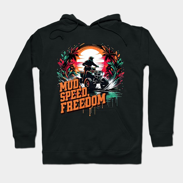 Mud Speed Freedom Quad Design Hoodie by Miami Neon Designs